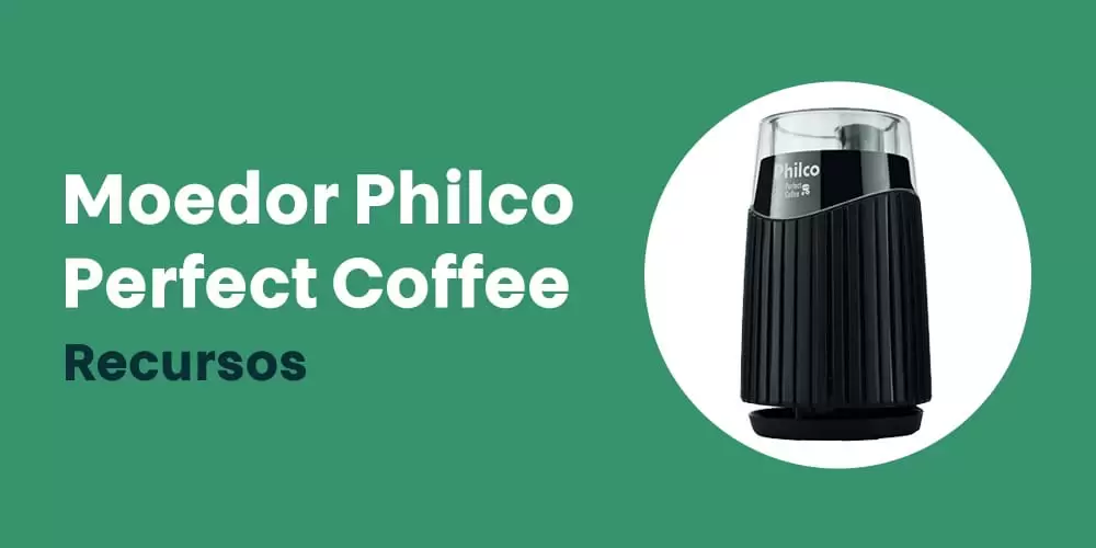 Moedor Philco Perfect Coffee recursos