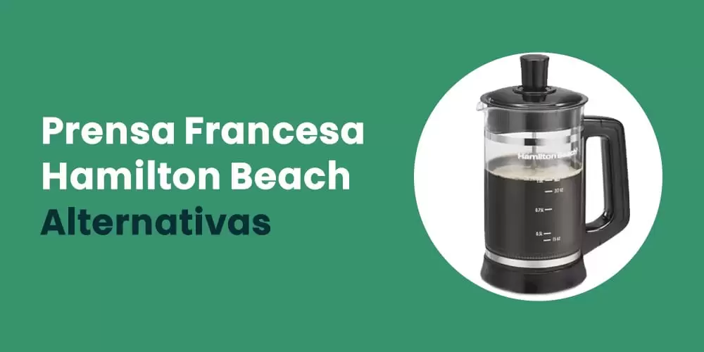 Prensa Francesa Hamilton Beach alternativas